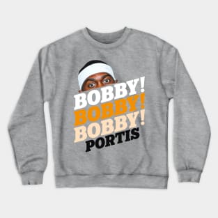 Bobby! Bobby! Bobby! Bobby Portis Crewneck Sweatshirt